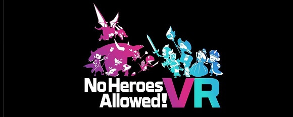 No Heroes Allowed! VR