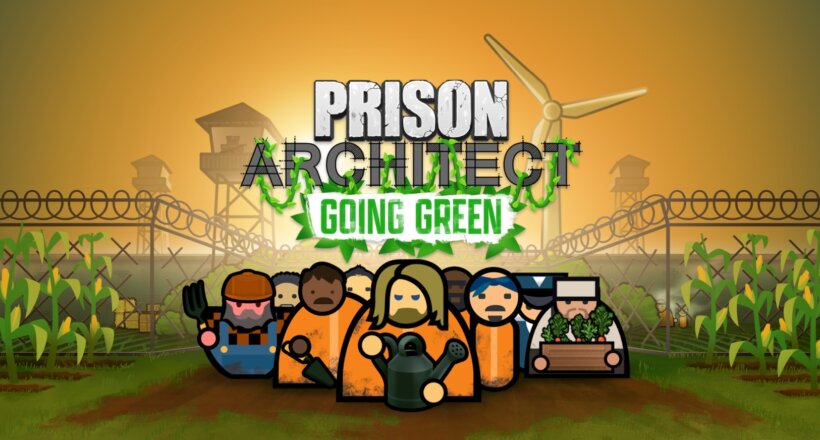 Prision Architect: Going Green